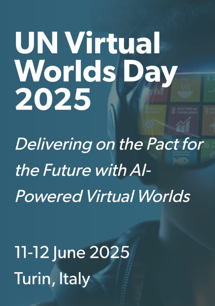 HARNESSING AI AND IMMERSIVE TECHNOLOGIES FOR GLOBAL GOOD: A CALL TO ACTION FROM THE 2ND UN VIRTUAL WORLDS DAY